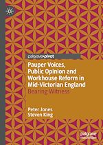 Télécharger le livre :  Pauper Voices, Public Opinion and Workhouse Reform in Mid-Victorian England