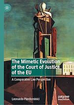 Télécharger le livre :  The Mimetic Evolution of the Court of Justice of the EU