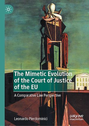 Téléchargez le livre :  The Mimetic Evolution of the Court of Justice of the EU