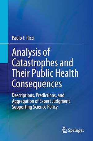 Téléchargez le livre :  Analysis of Catastrophes and Their Public Health Consequences