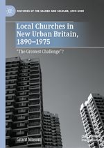 Télécharger le livre :  Local Churches in New Urban Britain, 1890-1975