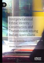 Télécharger le livre :  Intergenerational Ethnic Identity Construction and Transmission among Italian-Australians