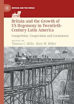 Télécharger le livre :  Britain and the Growth of US Hegemony in Twentieth-Century Latin America