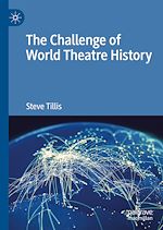 Télécharger le livre :  The Challenge of World Theatre History