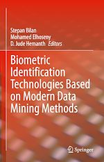 Télécharger le livre :  Biometric Identification Technologies Based on Modern Data Mining Methods