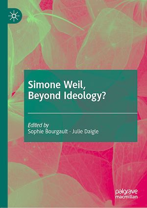 Téléchargez le livre :  Simone Weil, Beyond Ideology?