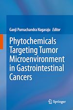 Télécharger le livre :  Phytochemicals Targeting Tumor Microenvironment in Gastrointestinal Cancers