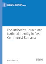 Télécharger le livre :  The Orthodox Church and National Identity in Post-Communist Romania