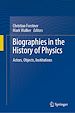 Télécharger le livre :  Biographies in the History of Physics