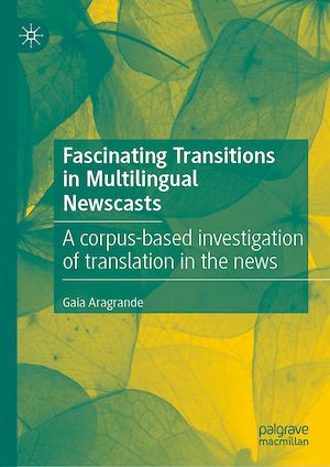 Téléchargez le livre :  Fascinating Transitions in Multilingual Newscasts