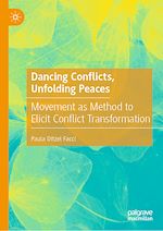 Télécharger le livre :  Dancing Conflicts, Unfolding Peaces