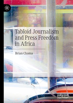 Téléchargez le livre :  Tabloid Journalism and Press Freedom in Africa