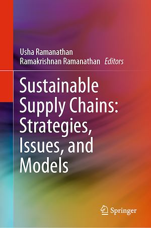 Téléchargez le livre :  Sustainable Supply Chains: Strategies, Issues, and Models