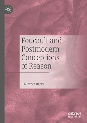 Téléchargez le livre :  Foucault and Postmodern Conceptions of Reason