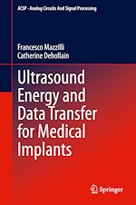 Télécharger le livre :  Ultrasound Energy and Data Transfer for Medical Implants