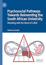 Télécharger le livre :  Psychosocial Pathways Towards Reinventing the South African University