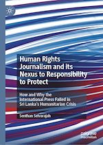Télécharger le livre :  Human Rights Journalism and its Nexus to Responsibility to Protect