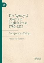 Télécharger le livre :  The Agency of Objects in English Prose, 1789–1832