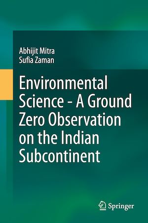 Téléchargez le livre :  Environmental Science - A Ground Zero Observation on the Indian Subcontinent