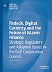 Télécharger le livre :  Fintech, Digital Currency and the Future of Islamic Finance