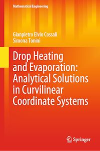 Télécharger le livre :  Drop Heating and Evaporation: Analytical Solutions in Curvilinear Coordinate Systems