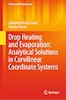 Télécharger le livre :  Drop Heating and Evaporation: Analytical Solutions in Curvilinear Coordinate Systems