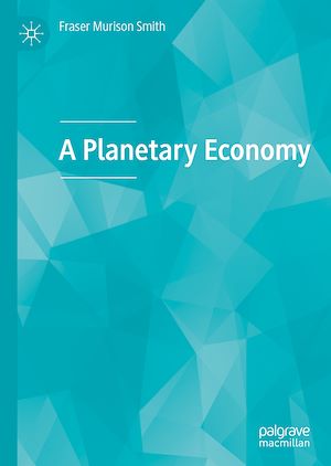 Téléchargez le livre :  A Planetary Economy