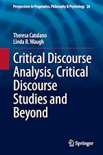 Télécharger le livre :  Critical Discourse Analysis, Critical Discourse Studies and Beyond