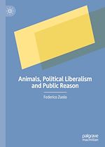 Télécharger le livre :  Animals, Political Liberalism and Public Reason