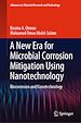 Télécharger le livre :  A New Era for Microbial Corrosion Mitigation Using Nanotechnology