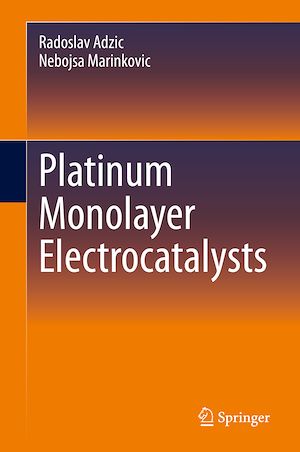 Téléchargez le livre :  Platinum Monolayer Electrocatalysts