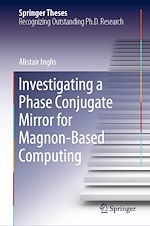 Télécharger le livre :  Investigating a Phase Conjugate Mirror for Magnon-Based Computing