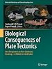 Télécharger le livre :  Biological Consequences of Plate Tectonics