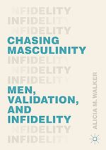 Télécharger le livre :  Chasing Masculinity