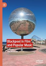 Télécharger le livre :  Blackpool in Film and Popular Music