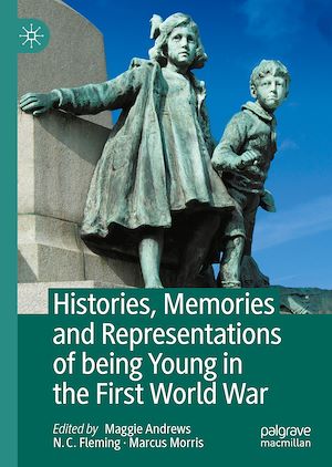 Téléchargez le livre :  Histories, Memories and Representations of being Young in the First World War