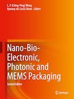Télécharger le livre :  Nano-Bio- Electronic, Photonic and MEMS Packaging