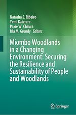 Télécharger le livre :  Miombo Woodlands in a Changing Environment: Securing the Resilience and Sustainability of People and Woodlands