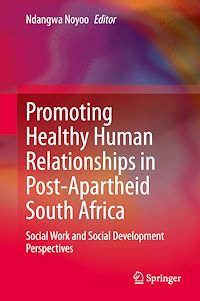 Télécharger le livre :  Promoting Healthy Human Relationships in Post-Apartheid South Africa
