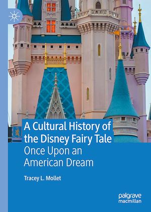 Téléchargez le livre :  A Cultural History of the Disney Fairy Tale