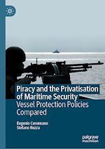 Télécharger le livre :  Piracy and the Privatisation of Maritime Security