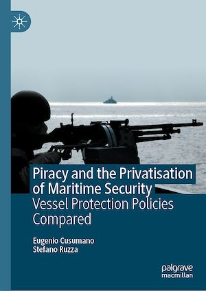 Téléchargez le livre :  Piracy and the Privatisation of Maritime Security