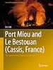 Télécharger le livre :  Port Miou and Le Bestouan (Cassis, France)