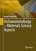 Télécharger le livre :  Archaeometallurgy – Materials Science Aspects