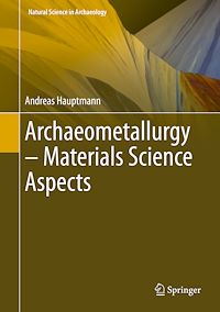 Téléchargez le livre :  Archaeometallurgy – Materials Science Aspects