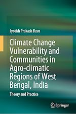 Télécharger le livre :  Climate Change Vulnerability and Communities in Agro-climatic Regions of West Bengal, India