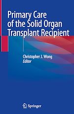 Télécharger le livre :  Primary Care of the Solid Organ Transplant Recipient