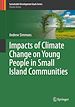 Télécharger le livre :  Impacts of Climate Change on Young People in Small Island Communities
