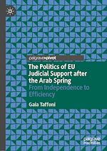 Télécharger le livre :  The Politics of EU Judicial Support after the Arab Spring