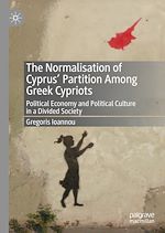 Télécharger le livre :  The Normalisation of Cyprus' Partition Among Greek Cypriots